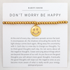 DON'T WORRY BE HAPPY
