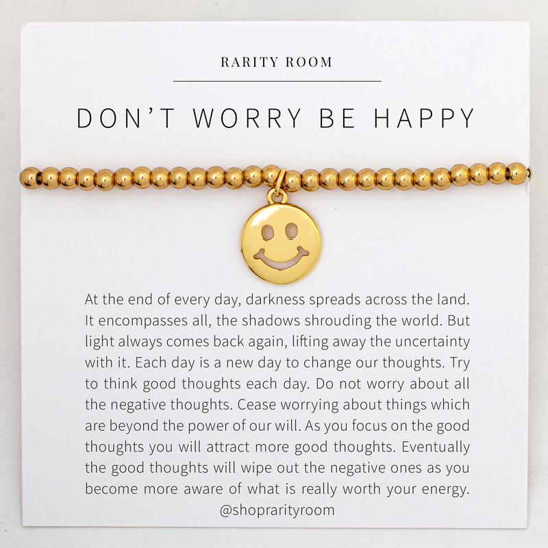 DON'T WORRY BE HAPPY